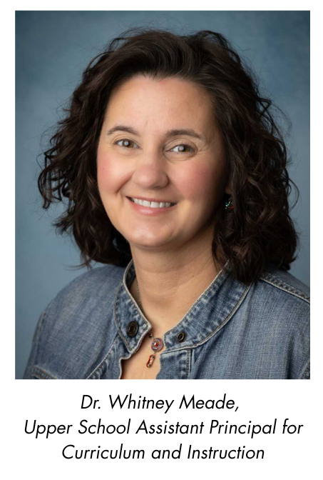 Upper School Assistant Principal for Curriculum and Instruction - Whitney Meade